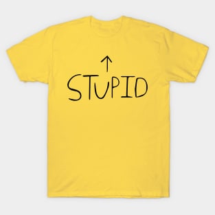 stupid T-Shirt